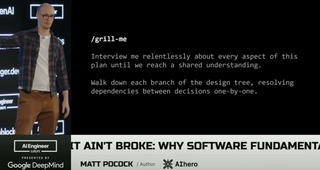 Matt Pocock's /grill-me skill displayed on-screen at AI Engineer Code Summit: 'Interview me relentlessly about every aspect of this plan until we reach a shared understanding.'
